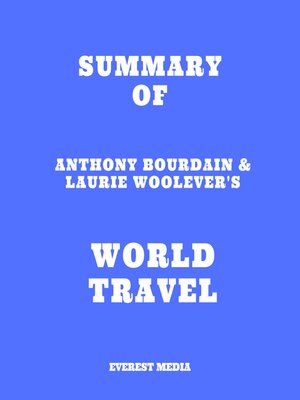 cover image of Summary of Anthony Bourdain & Laurie Woolever's World Travel